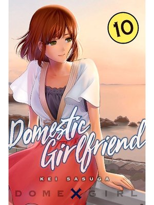 cover image of Domestic Girlfriend, Volume 10